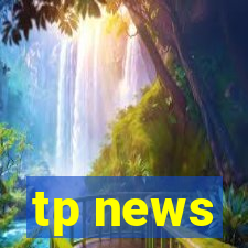 tp news